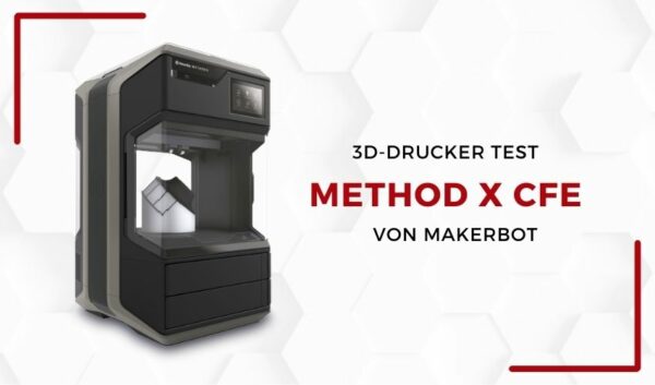 3Dnatives Labor: Test des 3D-Druckers Method X CFE von MakerBot
