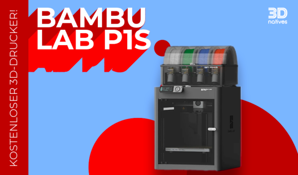 3DnativesLabor: Test des 3D Bambu Lab P1S