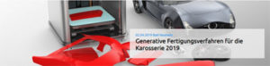 Additive Manufacturing for Car Body Engineering 2019