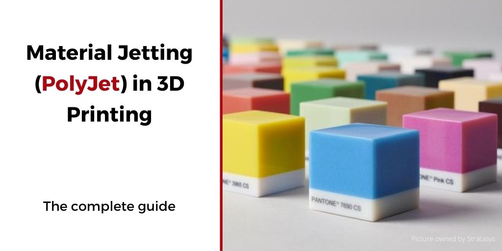The Complete Guide to Material Jetting (PolyJet) in 3D Printing 3Dnatives