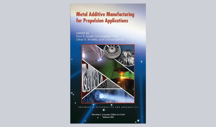 Metal Additive Manufacturing for Propulsion Applications