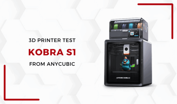 3Dnatives Lab: Testing the Anycubic Kobra S1 3D Printer