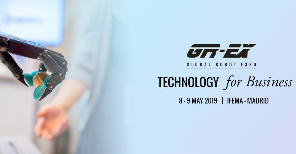 Global Robot Expo 2019, la mayor feria de robótica Agenda de 3Dnatives