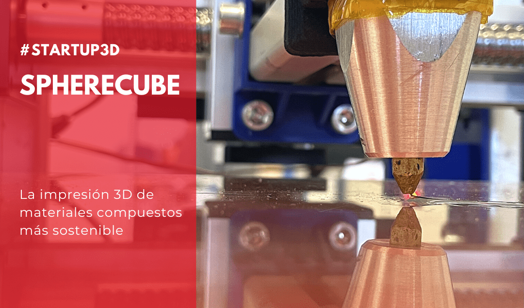 #Startup3D: SphereCube y la impresiÃ³n 3D de composites mÃ¡s sostenible - 3Dnatives