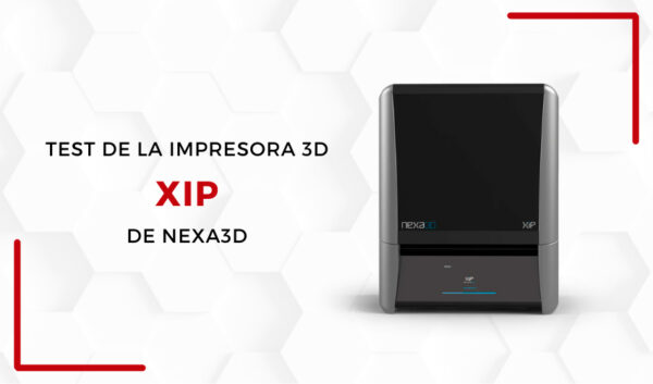 Lab 3Dnatives: Test de la impresora 3D XiP, de Nexa3D