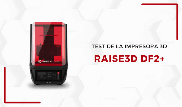Lab 3Dnatives: Test de la impresora 3D DF2+, de RAISE3D