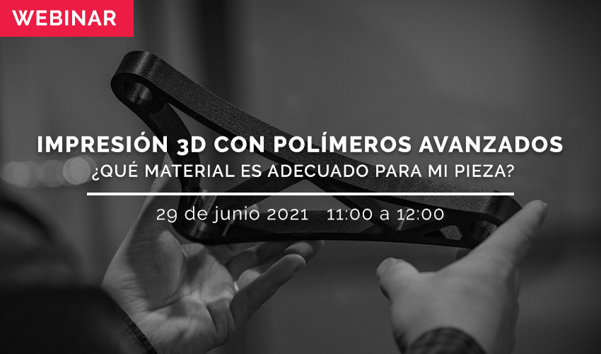 webinar impresión 3D polímeros avanzados