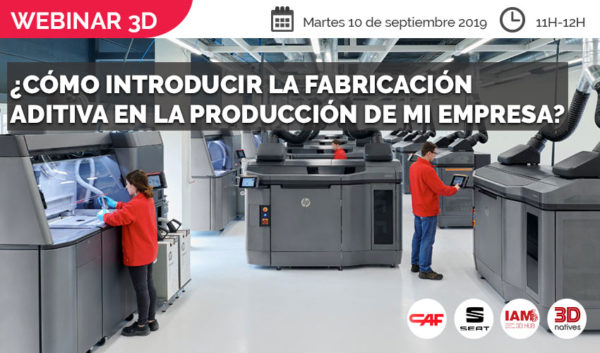 WEBINAR: ¿Cómo introducir la fabricación aditiva en la producción?