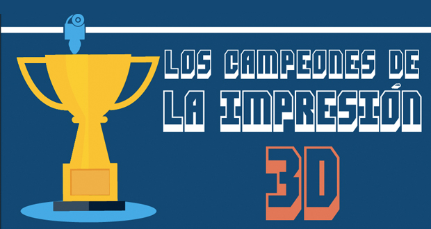 Campeones de la impresión 3D