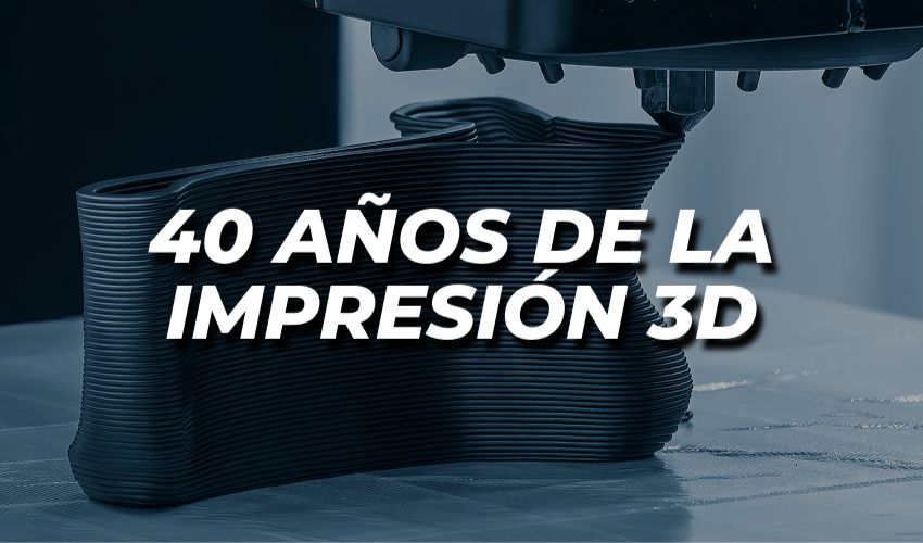 historia fabricación aditiva