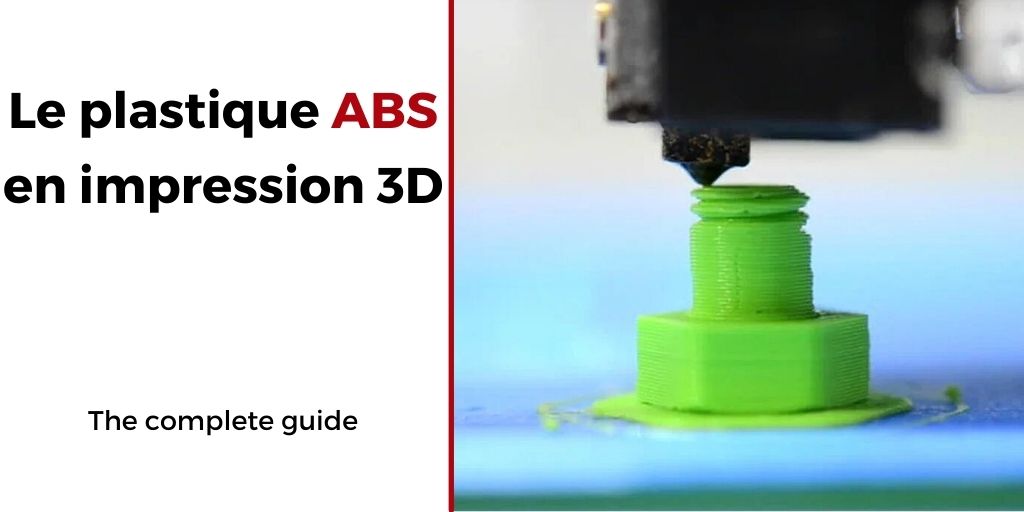 Le plastique ABS en impression 3D 3Dnatives
