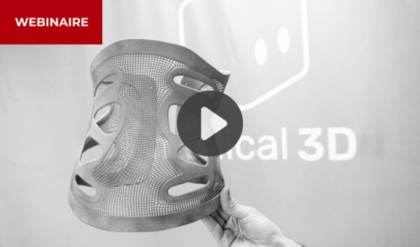 WEBINAIRE : L’impression 3D au service des orthoprothésistes