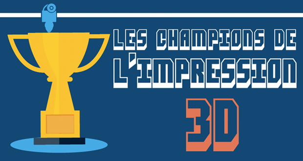 champions de l'impression 3D